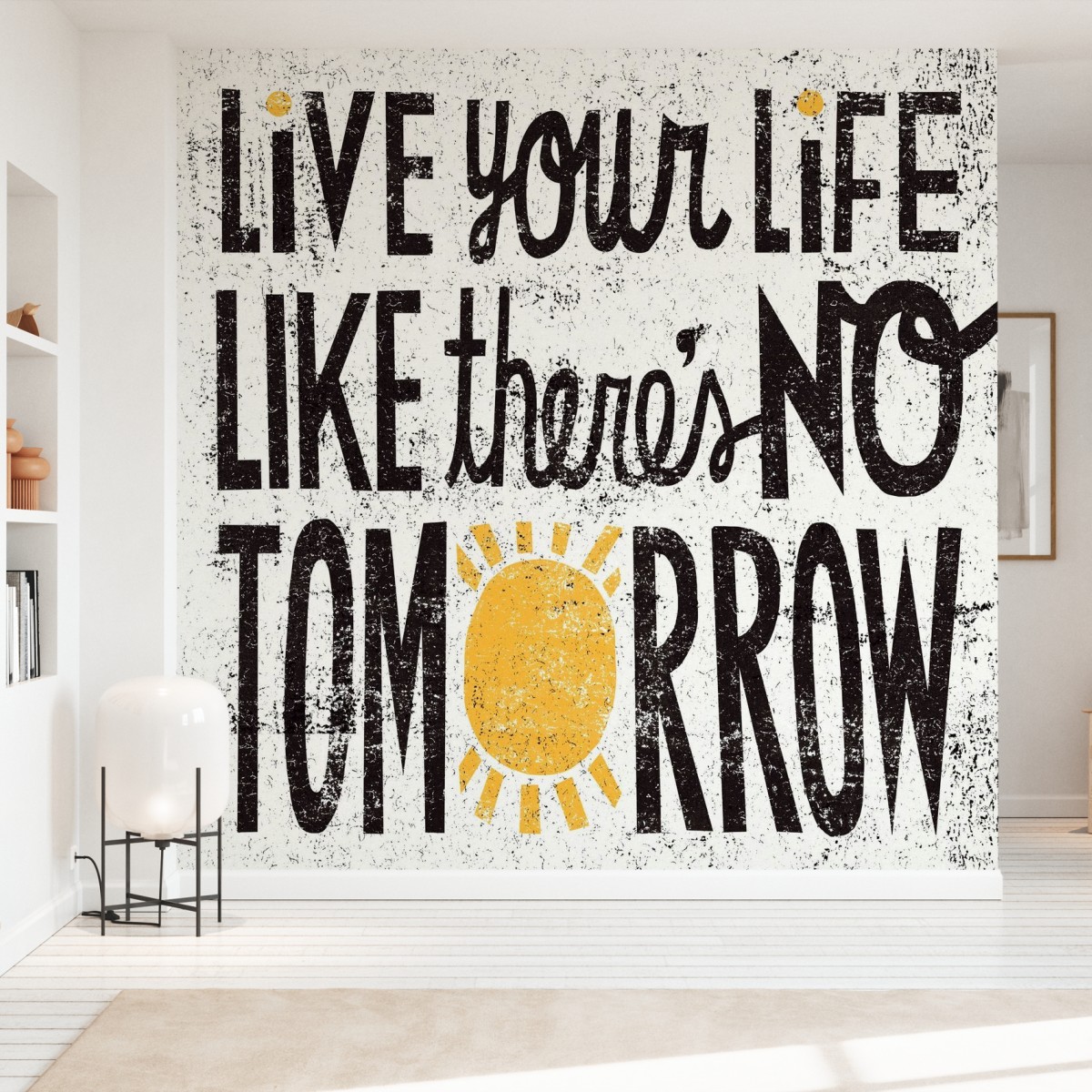 Fototapet No Tomorrow, personalizat, Photowall