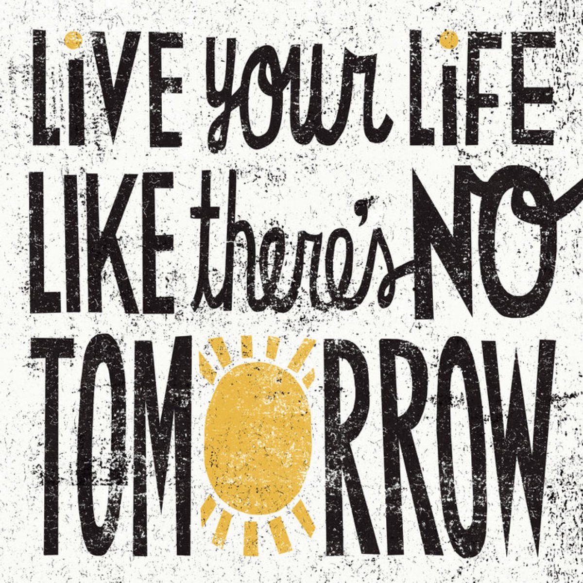 Fototapet No Tomorrow, personalizat, Photowall